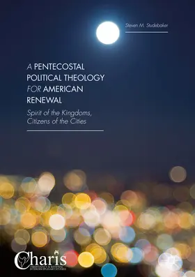 Studebaker |  A Pentecostal Political Theology for American Renewal | eBook | Sack Fachmedien