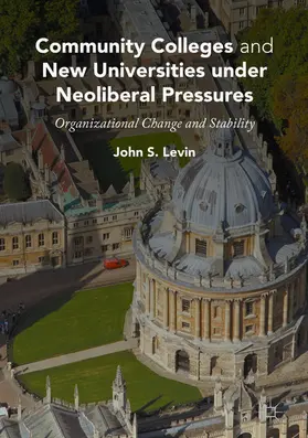 Levin |  Community Colleges and New Universities under Neoliberal Pressures | eBook | Sack Fachmedien