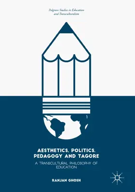 Ghosh |  Aesthetics, Politics, Pedagogy and Tagore | eBook | Sack Fachmedien