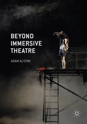 Alston |  Beyond Immersive Theatre | eBook | Sack Fachmedien