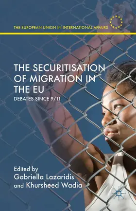 Lazaridis / Wadia | The Securitisation of Migration in the EU | Buch | 978-1-137-48057-6 | www.sack.de