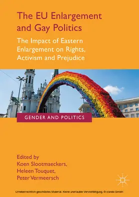 Slootmaeckers / Touquet / Vermeersch |  The EU Enlargement and Gay Politics | eBook | Sack Fachmedien