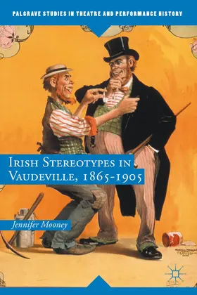 Mooney |  Irish Stereotypes in Vaudeville, 1865-1905 | Buch |  Sack Fachmedien