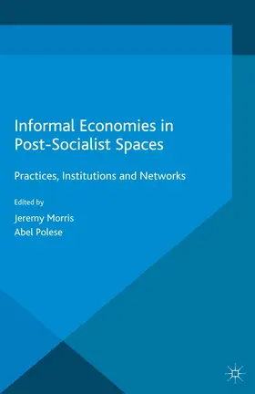 Morris / Polese | Informal Economies in Post-Socialist Spaces | E-Book | sack.de
