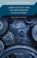 Leung |  Labor Activists and the New Working Class in China | eBook | Sack Fachmedien