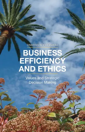 Chorafas | Business Efficiency and Ethics | Buch | 978-1-137-48424-6 | sack.de