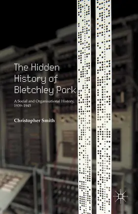 Smith |  The Hidden History of Bletchley Park | eBook | Sack Fachmedien