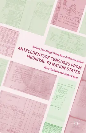 Emigh / Riley / Ahmed |  Antecedents of Censuses from Medieval to Nation States | Buch |  Sack Fachmedien