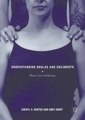 Hurst / Hunter |  Understanding Doulas and Childbirth | Buch |  Sack Fachmedien
