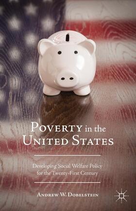 Dobelstein |  Poverty in the United States | Buch |  Sack Fachmedien