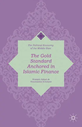 Askari / Krichene |  The Gold Standard Anchored in Islamic Finance | Buch |  Sack Fachmedien