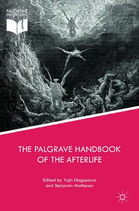 Nagasawa / Matheson |  The Palgrave Handbook of the Afterlife | eBook | Sack Fachmedien