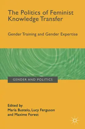 Forest / Bustelo / Ferguson |  The Politics of Feminist Knowledge Transfer | Buch |  Sack Fachmedien