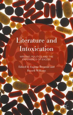 Brennan / Williams | Literature and Intoxication | Buch | 978-1-137-48765-0 | sack.de