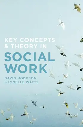 Hodgson / Watts |  Key Concepts and Theory in Social Work | Buch |  Sack Fachmedien
