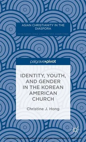 Hong |  Identity, Youth, and Gender in the Korean American Church | eBook | Sack Fachmedien