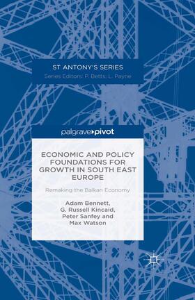 Bennett / Kincaid / Sanfey | Economic and Policy Foundations for Growth in South East Europe | E-Book | sack.de