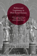 Brusis / Ahrens / Schulze Wessel |  Politics and Legitimacy in Post-Soviet Eurasia | eBook | Sack Fachmedien