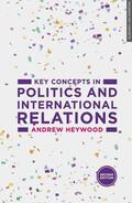 Heywood |  Key Concepts in Politics and International Relations | Buch |  Sack Fachmedien