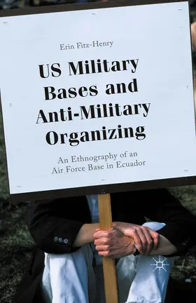 Fitz-Henry |  US Military Bases and Anti-Military Organizing | eBook | Sack Fachmedien