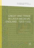 Goddard |  Credit and Trade in Later Medieval England, 1353-1532 | Buch |  Sack Fachmedien