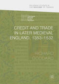 Goddard |  Credit and Trade in Later Medieval England, 1353-1532 | eBook | Sack Fachmedien
