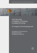 Goldsmith / Groves / Halsey |  Tackling Correctional Corruption | Buch |  Sack Fachmedien