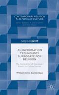Bainbridge |  An Information Technology Surrogate for Religion | Buch |  Sack Fachmedien