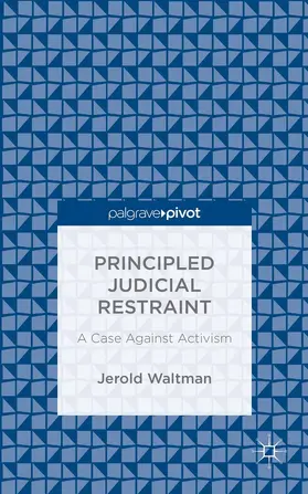 Waltman | Principled Judicial Restraint: A Case Against Activism | Buch | 978-1-137-49065-0 | www.sack.de