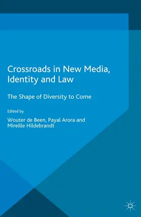 de Been / Arora / Hildebrandt | Crossroads in New Media, Identity and Law | E-Book | www.sack.de
