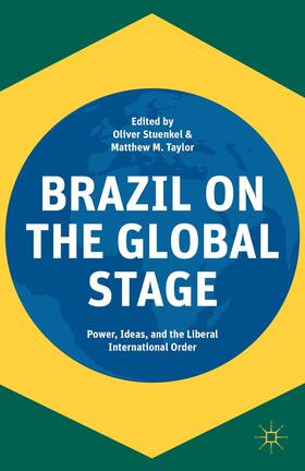 Stuenkel / Taylor |  Brazil on the Global Stage | Buch |  Sack Fachmedien