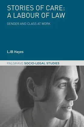 Hayes | Stories of Care: A Labour of Law | Buch | 978-1-137-49259-3 | www.sack.de