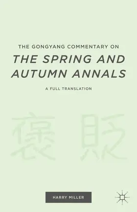Miller |  The Gongyang Commentary on The Spring and Autumn Annals | eBook | Sack Fachmedien