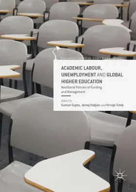 Gupta / Tutek / Habjan |  Academic Labour, Unemployment and Global Higher Education | Buch |  Sack Fachmedien