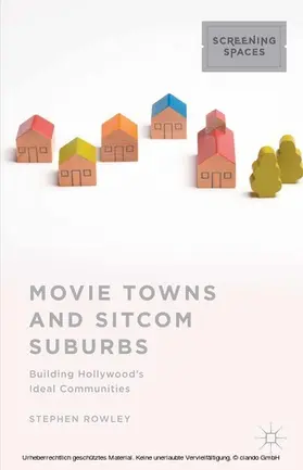 Rowley |  Movie Towns and Sitcom Suburbs | eBook | Sack Fachmedien