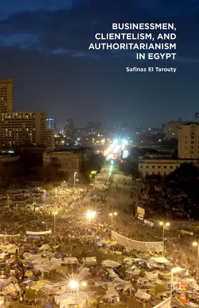 El Tarouty |  Businessmen, Clientelism, and Authoritarianism in Egypt | Buch |  Sack Fachmedien
