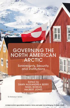 Berry / Bowles / Jones |  Governing the North American Arctic | eBook | Sack Fachmedien
