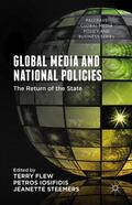 Flew / Steemers / Iosifidis |  Global Media and National Policies | Buch |  Sack Fachmedien