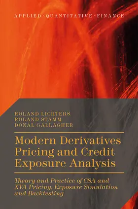 Lichters / Stamm / Gallagher |  Modern Derivatives Pricing and Credit Exposure Analysis | eBook | Sack Fachmedien