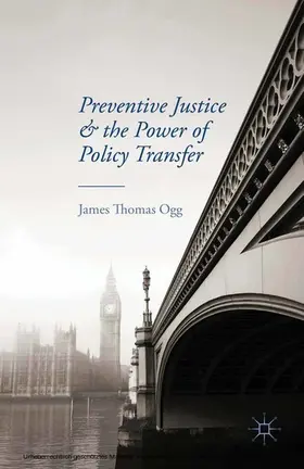 Ogg | Preventive Justice and the Power of Policy Transfer | E-Book | www.sack.de