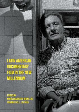 Lazzara / Arenillas |  Latin American Documentary Film in the New Millennium | Buch |  Sack Fachmedien