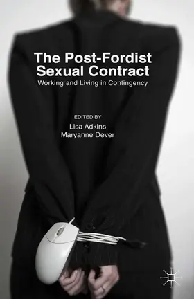 Adkins / Dever |  The Post-Fordist Sexual Contract | eBook | Sack Fachmedien