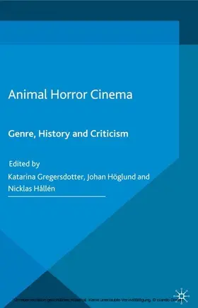 Gregersdotter / Höglund / Hållén |  Animal Horror Cinema | eBook | Sack Fachmedien
