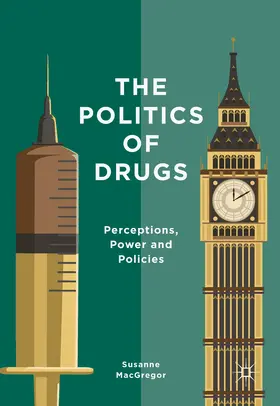 MacGregor |  The Politics of Drugs | eBook | Sack Fachmedien