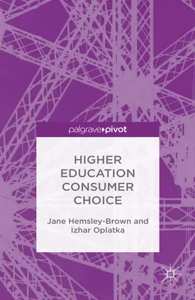Hemsley-Brown / Oplatka |  Higher Education Consumer Choice | eBook | Sack Fachmedien