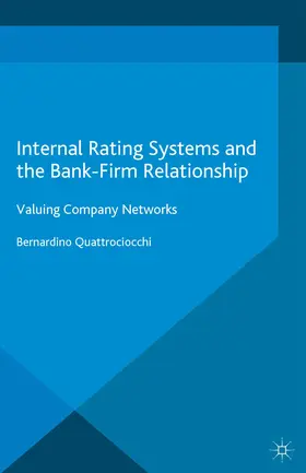 Quattrociocchi |  Internal Rating Systems and the Bank-Firm Relationship | eBook | Sack Fachmedien