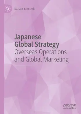 Yamazaki |  Japanese Global Strategy | Buch |  Sack Fachmedien