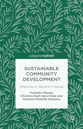 Waswa / Kilalo / Mwasaru |  Sustainable Community Development: Dilemma of Options in Kenya | eBook | Sack Fachmedien