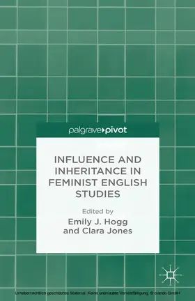 Jones / Hogg |  Influence and Inheritance in Feminist English Studies | eBook | Sack Fachmedien