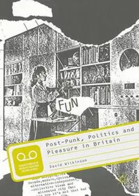 Wilkinson |  Post-Punk, Politics and Pleasure in Britain | Buch |  Sack Fachmedien